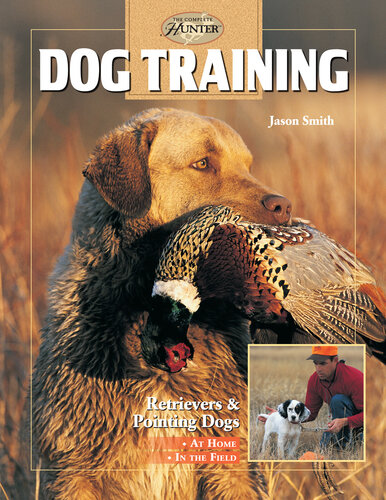 Dog Training: Retrievers and Pointing Dogs