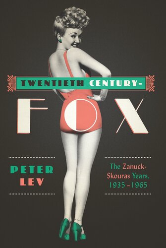 Twentieth Century-Fox: The Zanuck-Skouras Years, 1935–1965