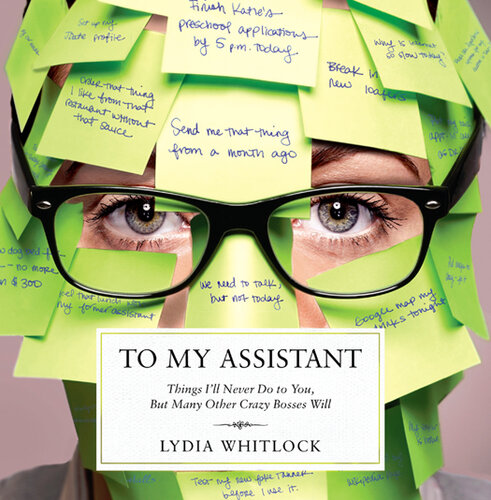 To My Assistant: Things I'll Never Do to You, But Many Other Crazy Bosses Will