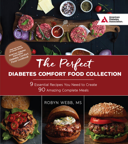 The Perfect Diabetes Comfort Food Collection: 9 Essential Recipes You Need To Create 90 Amazing Complete Meals