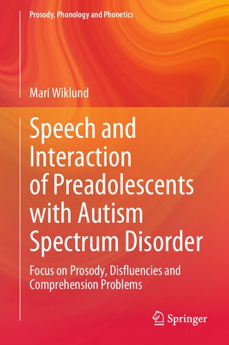 Speech and Interaction of Preadolescents with Autism Spectrum Disorder: Focus on Prosody, Disfluencies and Comprehension Problems