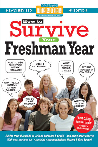 How to Survive Your Freshman Year: By Hundreds of Sophomores, Juniors and Seniors Who Did