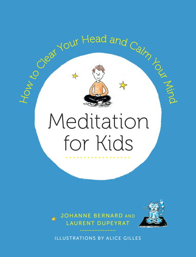 Meditation for Kids: How to Clear Your Head and Calm Your Mind