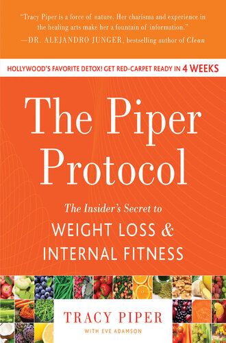 The Piper Protocol: The Insider's Secret to Weight Loss and Internal Fitness