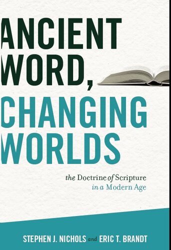 Ancient Word, Changing Worlds: The Doctrine of Scripture in a Modern Age