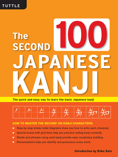 The Second 100 Japanese Kanji: (JLPT Level N5) The quick and easy way to learn the basic Japanese kanji