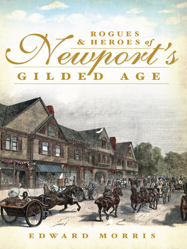 Rogues and Heroes of Newport's Gilded Age