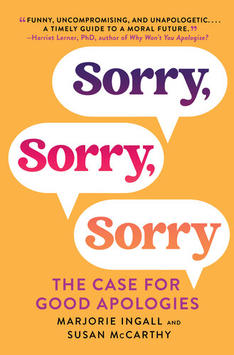 Sorry, Sorry, Sorry : The Case for Good Apologies