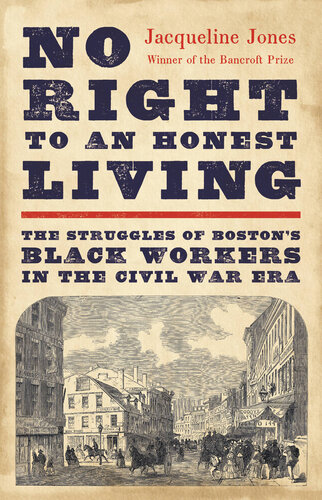 No Right to an Honest Living: The Struggles of Boston’s Black Workers in the Civil War Era