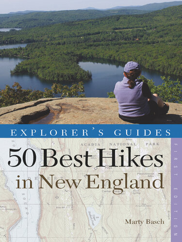 Explorer's Guide 50 Best Hikes in New England: Day Hikes from the Forested Lowlands to the White Mountains, Green Mountains, and more