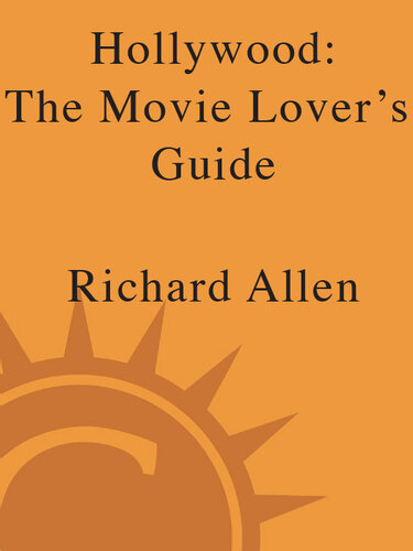 Hollywood: The Movie Lover's Guide: The Ultimate Insider Tour of Movie L.A.