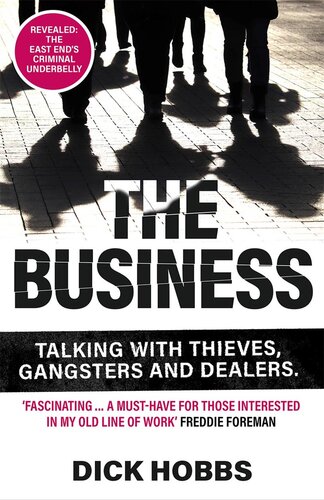 The Business: Talking With Thieves, Gangsters and Dealers