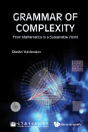 Grammar Of Complexity: From Mathematics To A Sustainable World