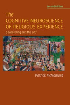 The Cognitive Neuroscience of Religious Experience: Decentering and the Self