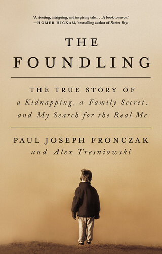 The Foundling: The True Story of a Kidnapping, Two Lost Boys, and My Search for the Real Me