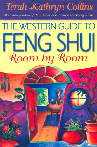 The Western Guide to Feng Shui: Room by Room: Creating Balance, Harmony, and Prosperity in Your Environment