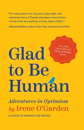 Glad to Be Human: Adventures in Optimism