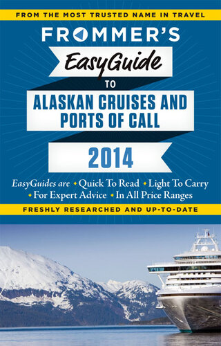 Frommer's EasyGuide to Alaskan Cruises and Ports of Call 2014