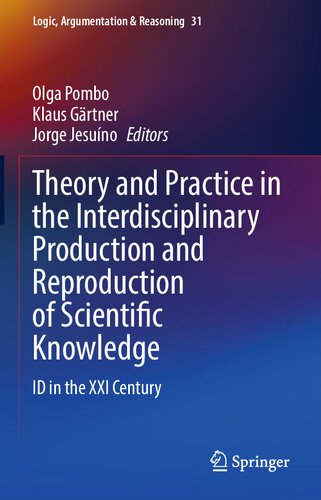 Theory and Practice in the Interdisciplinary Production and Reproduction of Scientific Knowledge: ID in the XXI Century