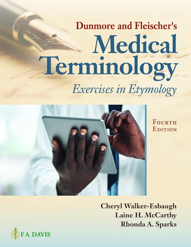 Dunmore and Fleischer's Medical Terminology: Exercises in Etymology