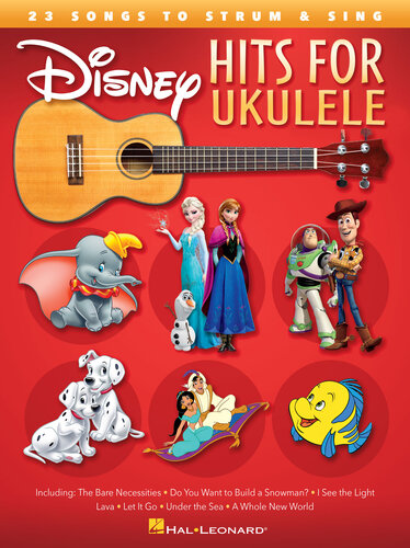 Disney Hits for Ukulele: 25 Songs to Strum & Sing