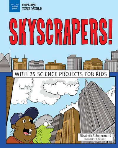 Skyscrapers!: With 25 Science Projects for Kids