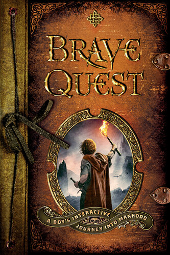 Brave Quest: A Boy's Interactive Journey Into Manhood