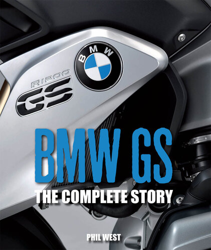 BMW GS: The Complete Story