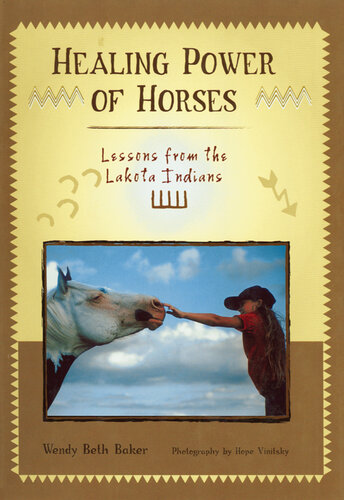 Healing Power of Horses: Lessons from the Lakota Indians