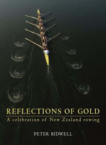 Reflections of Gold: A Celebration of New Zealand Rowing