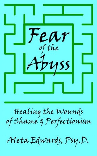 Fear of the Abyss: Healing the Wounds of Shame & Perfectionism