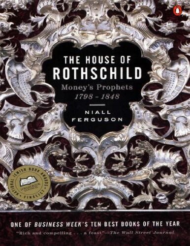 The House of Rothschild, Volume 1, Money's Prophets, 1798-1848