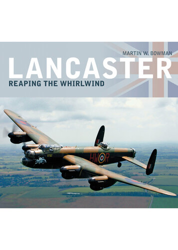 Lancaster: Reaping the Whirlwind