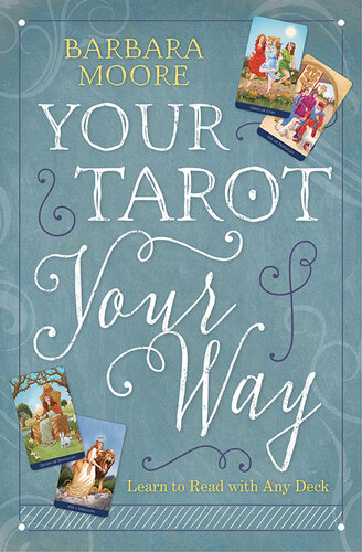 Your Tarot Your Way: Learn to Read with Any Deck