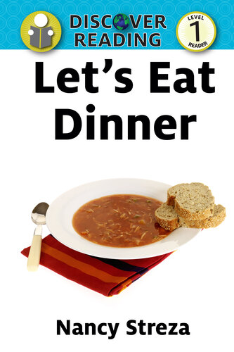 Let's Eat Dinner: Level 1 Reader