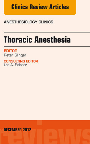 Thoracic Anesthesia, an Issue of Anesthesiology Clinics