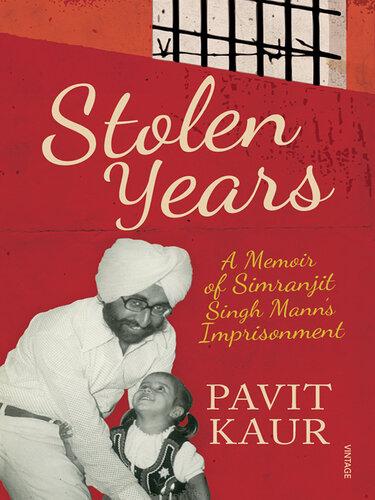 Stolen Years: A Memoir of Simranjit Singh Mann's Imprisonment