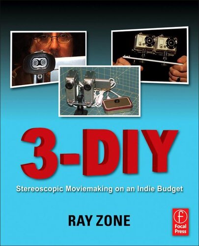 3diy: 3D Moviemaking on an Indy Budget