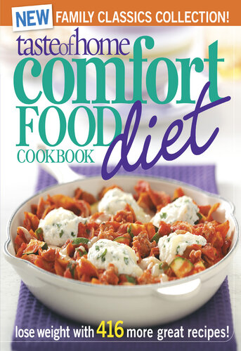 Taste of Home Comfort Food Diet Cookbook: New Family Classics Collection: Lose Weight with 416 More Great Recipes!