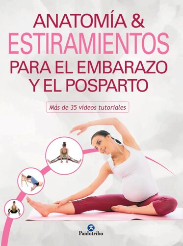 Anatomía & estiramientos para el embarazo y el posparto (Color): Más de 25 vídeos tutoriales