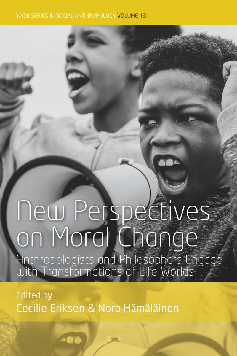 New Perspectives on Moral Change: Anthropologists and Philosophers Engage with Transformations of Life Worlds