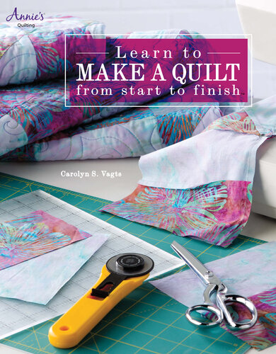 Learn to Make a Quilt from Start to Finish