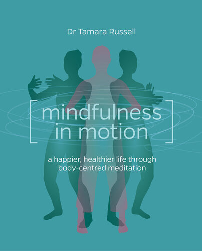 Mindfulness in Motion: Unlock the Secrets of Mindfulness in Motion