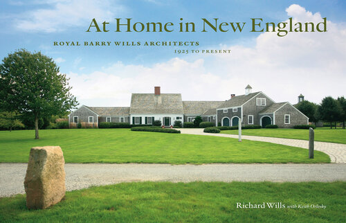 At Home in New England: Royal Barry Wills Architects 1925 to Present