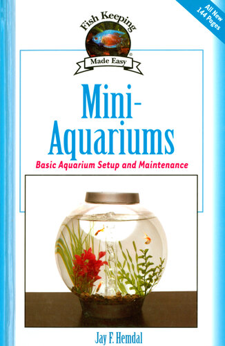 Mini-Aquariums: Basic Aquarium Setup and Maintenance