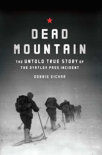 Dead Mountain: The True Story of the Dyatlov Pass Incident