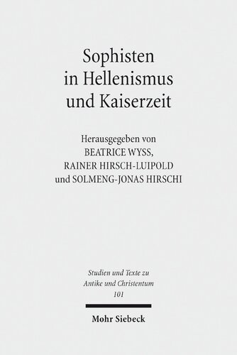 Sophisten in Hellenismus und Kaiserzeit: Orte, Methoden und Personen der Bildungsvermittlung