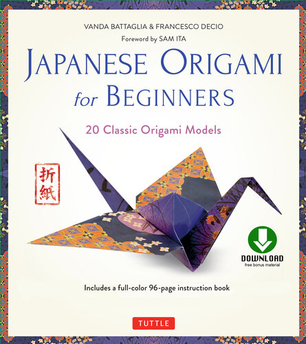 Japanese Origami for Beginners Kit Ebook: 20 Classic Origami Models: Origami Book with Downloadable Bonus Content: Great for Kids and Adults!