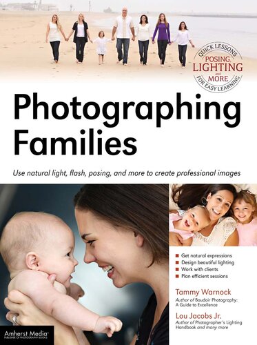 Photographing Families: Use Natural Light, Flash, Posing, and More to Create Professional Images