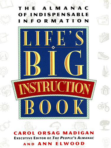 Life's Big Instruction Book: The Almanac of Indispensable Information